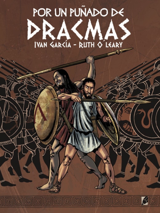 Por un puñado de dracmas es la aventura en la Antigua Grecia de un espartano y un hoplita griego contra una maldición de los Dioses del Olimpo