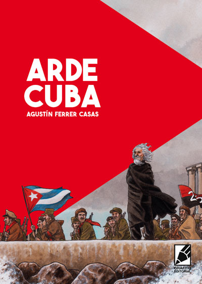 Portada de Arde Cuba, cómic de Agustín Ferrer Casas. Una historia de acción durante la Revolución Cubana. Con Errol Flynn entrevistando a Fidel Castro
