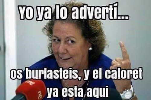 la antigua alcaldesa de Valencia Rita Barberá, ya nos advirtió del CALORET